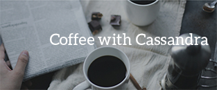 Coffee with Cassandra: Advocating for our patients and clients