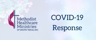 Methodist Healthcare Ministries of South Texas, Inc. Adjusts Operations After First  COVID-19 Positive Exposure